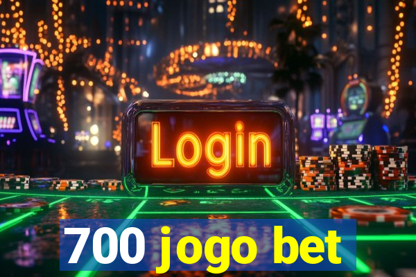 700 jogo bet