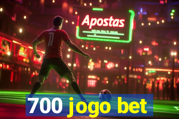 700 jogo bet