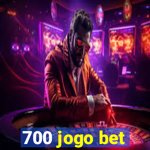 700 jogo bet