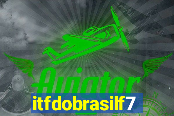 itfdobrasilf7