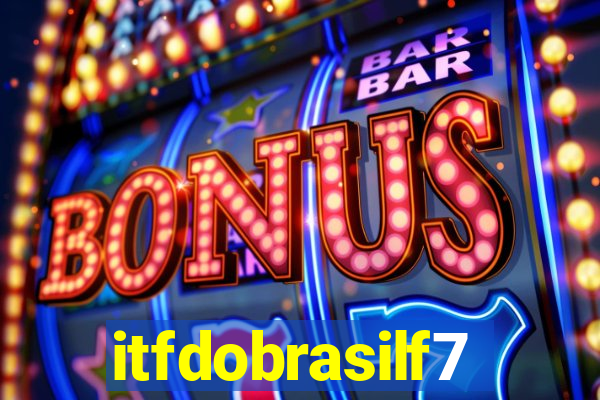 itfdobrasilf7