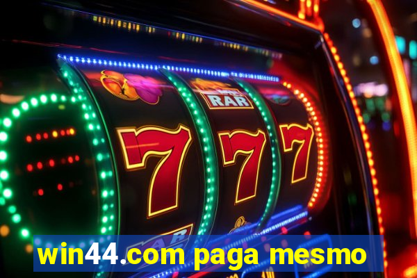 win44.com paga mesmo