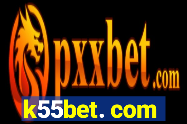 k55bet. com