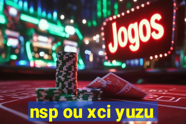 nsp ou xci yuzu