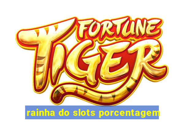 rainha do slots porcentagem