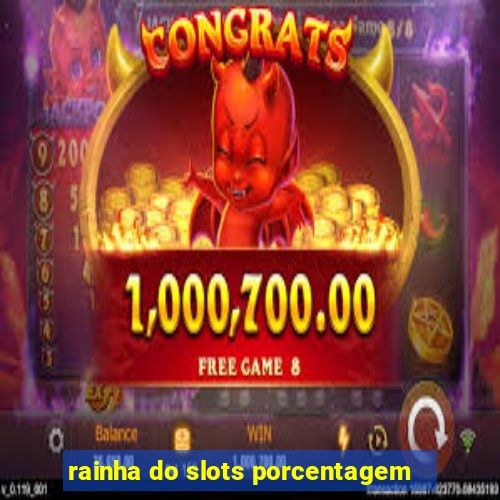 rainha do slots porcentagem