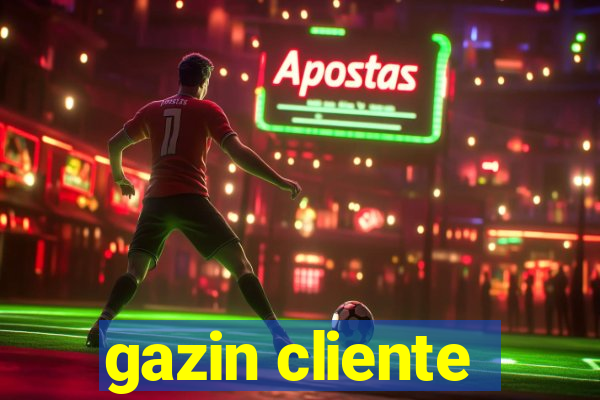 gazin cliente