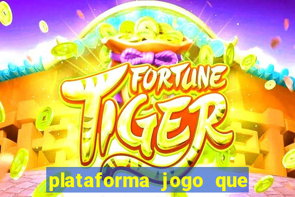 plataforma jogo que paga no cadastro