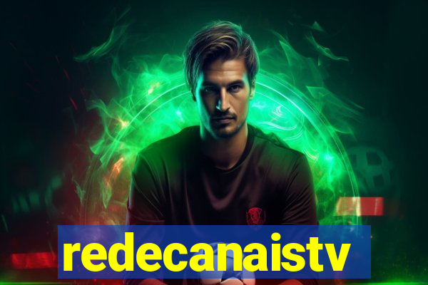 redecanaistv