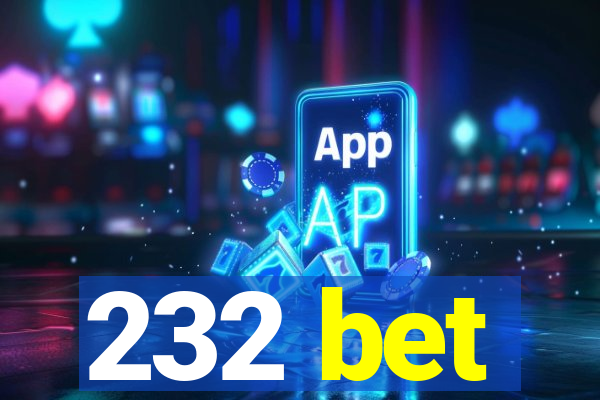 232 bet