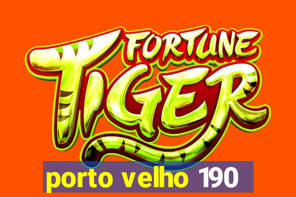 porto velho 190