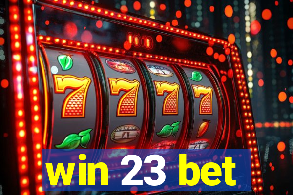 win 23 bet