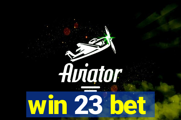 win 23 bet