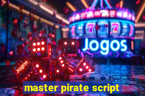 master pirate script