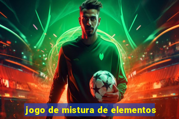 jogo de mistura de elementos