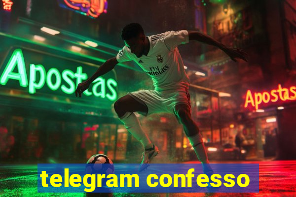 telegram confesso