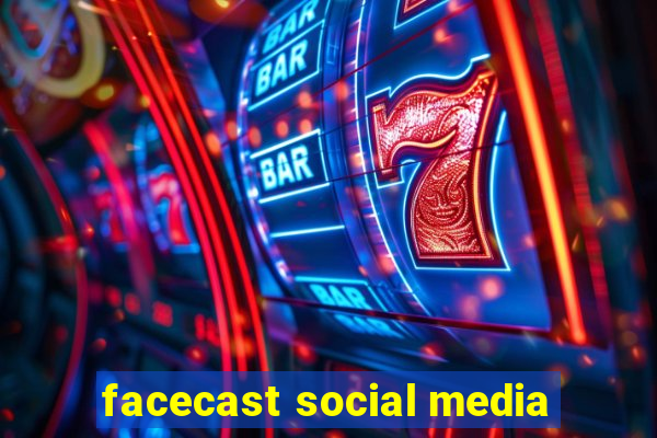 facecast social media