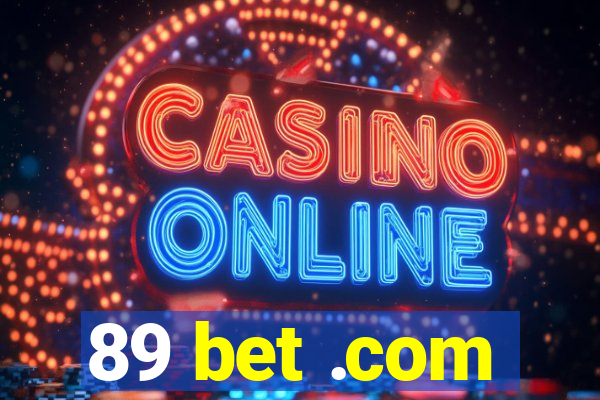 89 bet .com