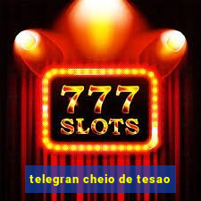 telegran cheio de tesao