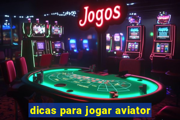 dicas para jogar aviator