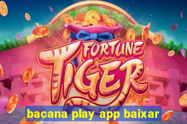 bacana play app baixar