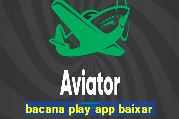 bacana play app baixar