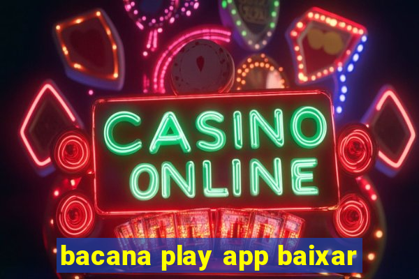 bacana play app baixar