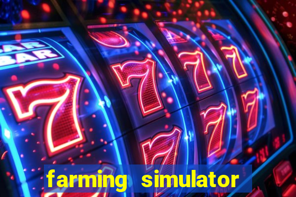 farming simulator 18 dinheiro infinito