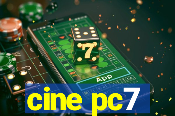 cine pc7