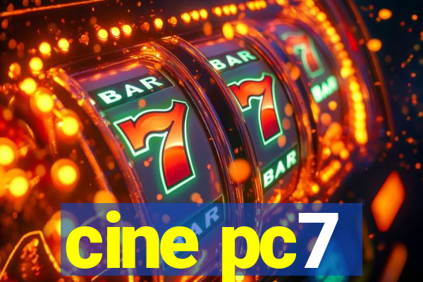 cine pc7