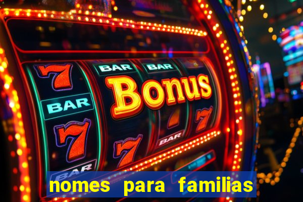 nomes para familias em jogos