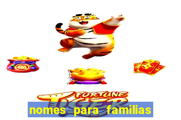 nomes para familias em jogos