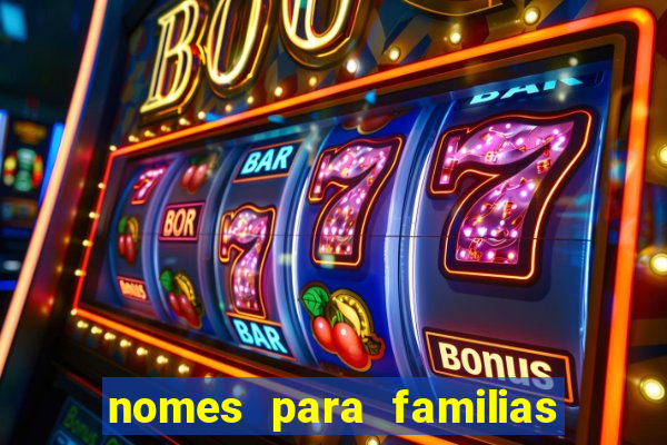 nomes para familias em jogos