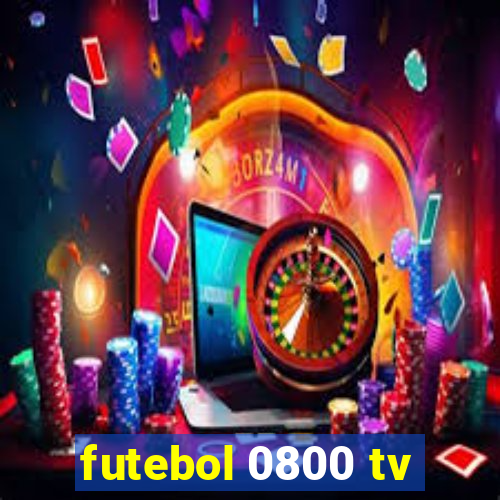 futebol 0800 tv