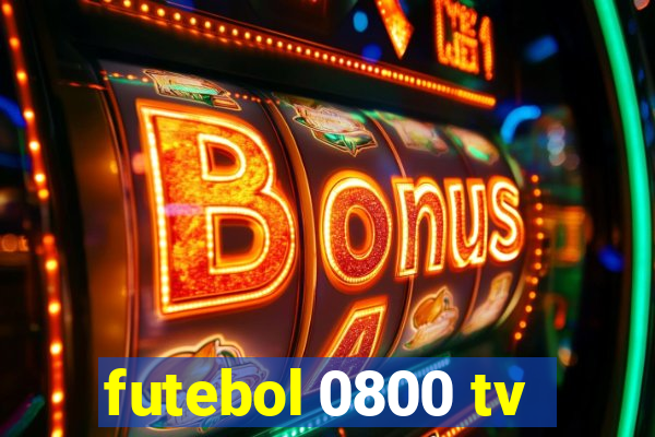 futebol 0800 tv