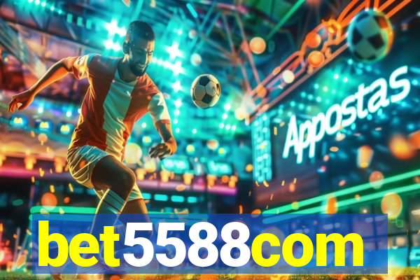 bet5588com