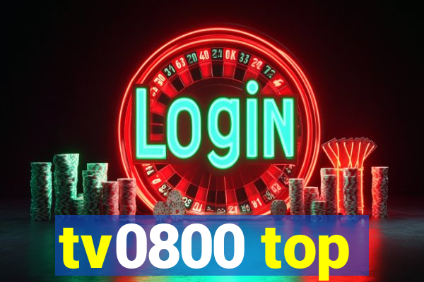 tv0800 top