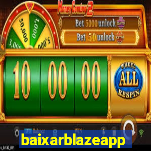 baixarblazeapp