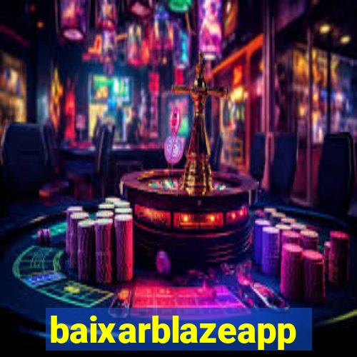 baixarblazeapp