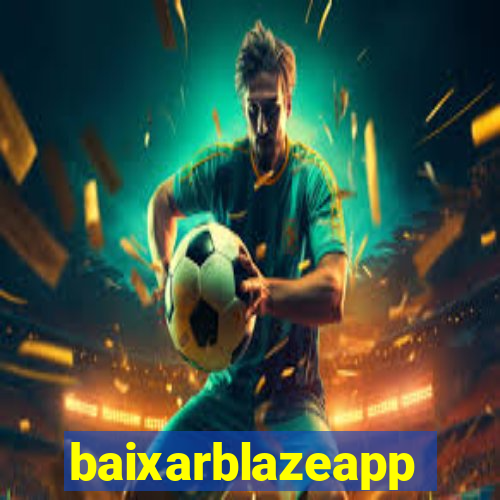 baixarblazeapp