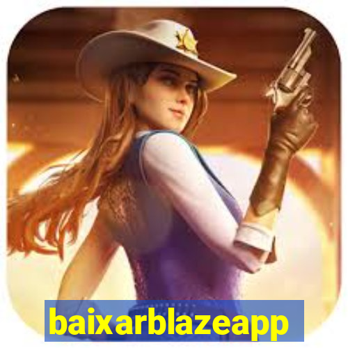 baixarblazeapp