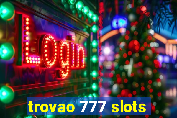 trovao 777 slots