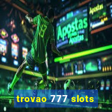 trovao 777 slots