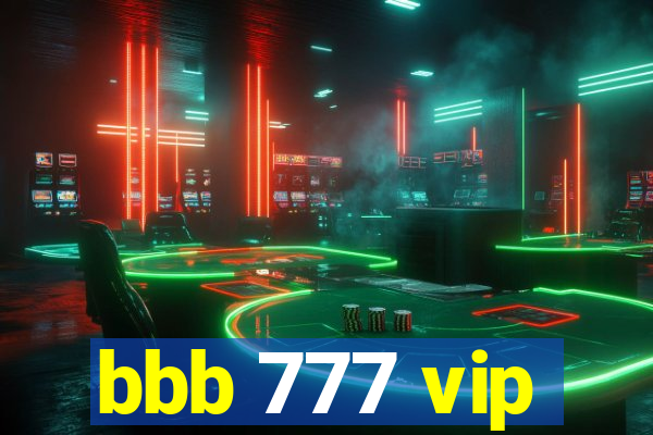 bbb 777 vip