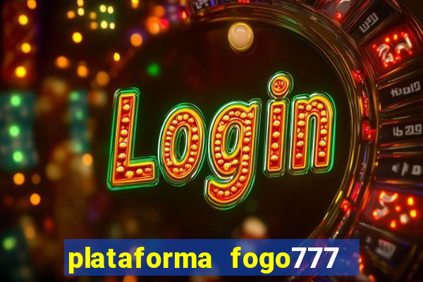 plataforma fogo777    confi  vel