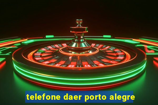 telefone daer porto alegre