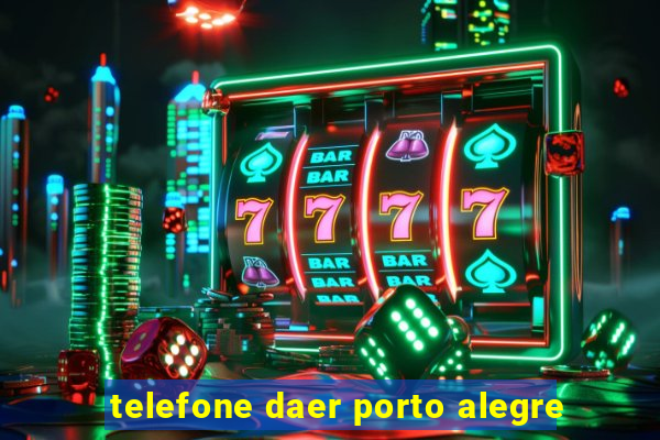 telefone daer porto alegre