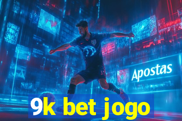 9k bet jogo