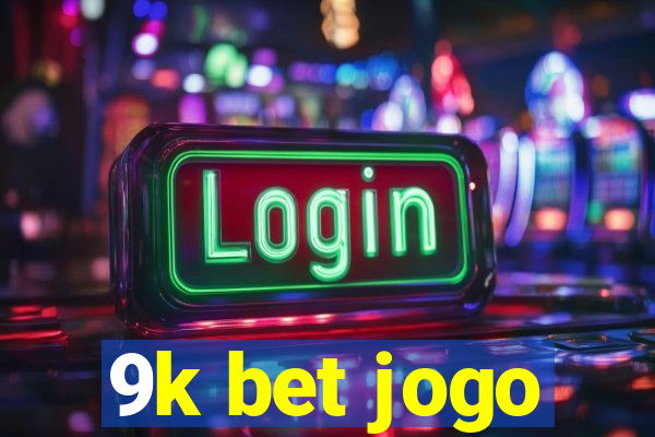 9k bet jogo