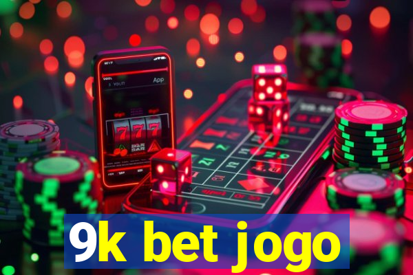 9k bet jogo